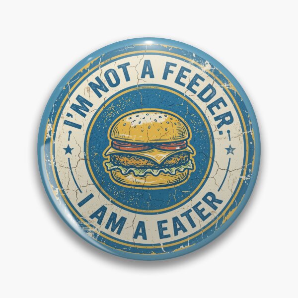 Item preview, I’m Not a Feeder I’m a Eater Funny Burger Design – Vintage Retro Food Lover Graphic designed and sold by TheStephanieRome.