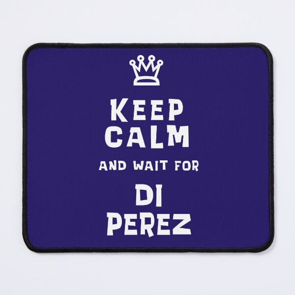 Item preview, Keep Calm and wait for DI Perez designed and sold by Normbot2000.