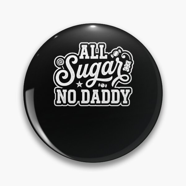 Item preview, All Sugar No Daddy Sassy Candy Lover Humor designed and sold by snowry.