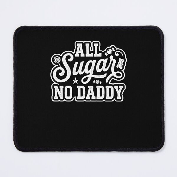 Item preview, All Sugar No Daddy Sassy Candy Lover Humor designed and sold by snowry.