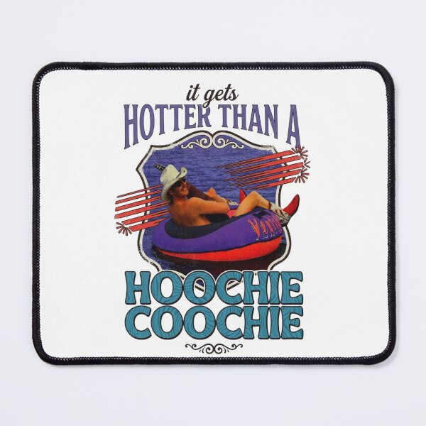 Item preview, Hotter Than A Hoochie Coochie designed and sold by colorsartss.