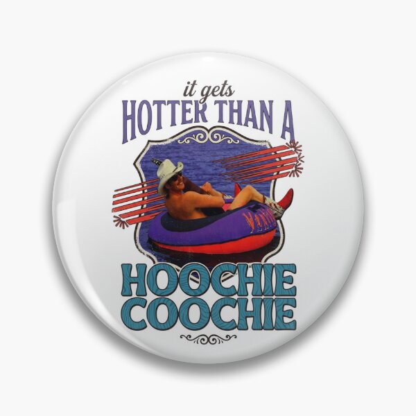 Item preview, Hotter Than A Hoochie Coochie designed and sold by colorsartss.