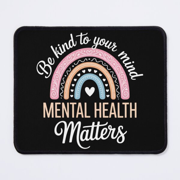 Item preview, Be Kind To Your Mind Mental Health Matters Awareness designed and sold by SapfireStuArt.