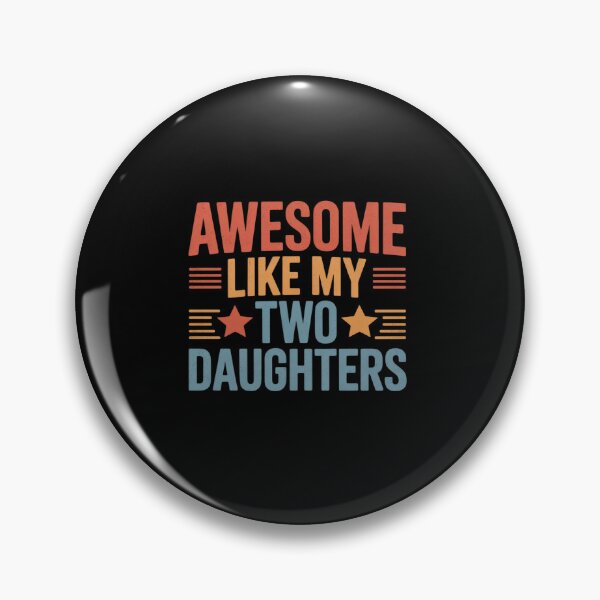 Item preview, Awesome Like My Two Daughters Fathers Day Dad Of 2 Two Daddy designed and sold by fferomananul.