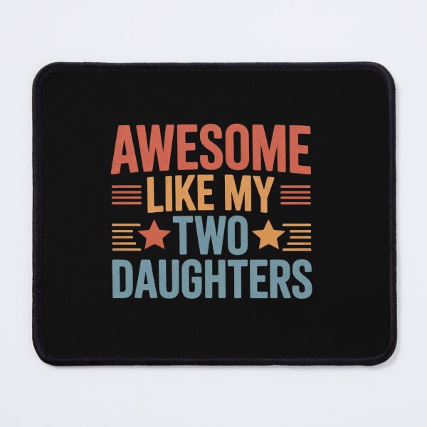 Item preview, Awesome Like My Two Daughters Fathers Day Dad Of 2 Two Daddy designed and sold by fferomananul.
