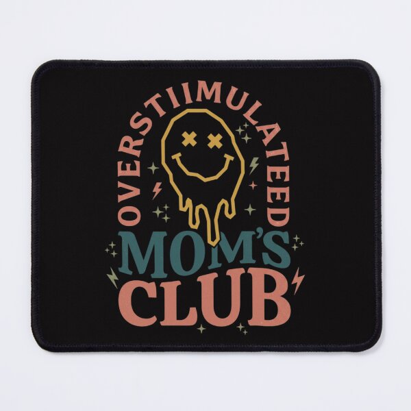 Item preview, Overstimulated Mom Club Dripping Smile designed and sold by colorsartss.