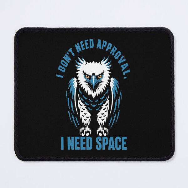 Item preview, Harpy Eagle — I Don't Need Approval, I Need Space | Exotic Bird Art designed and sold by Max Store.