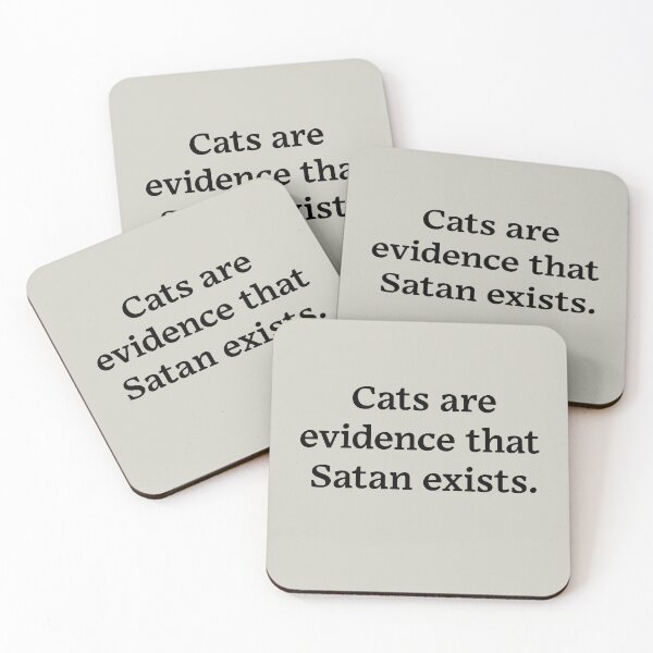 Item preview, Cats are evidence that Satan exists (Black Text) designed and sold by Zazziest™.