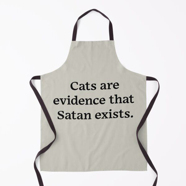 Item preview, Cats are evidence that Satan exists (Black Text) designed and sold by Zazziest™.