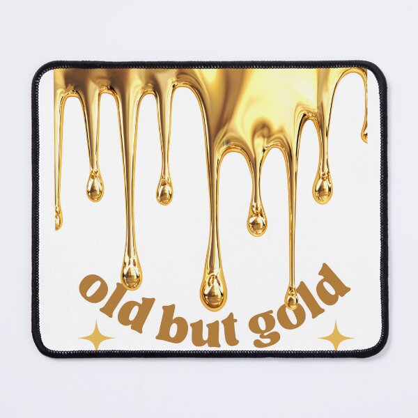 Item preview, golden phrase old but gold designed and sold by Samahprints.