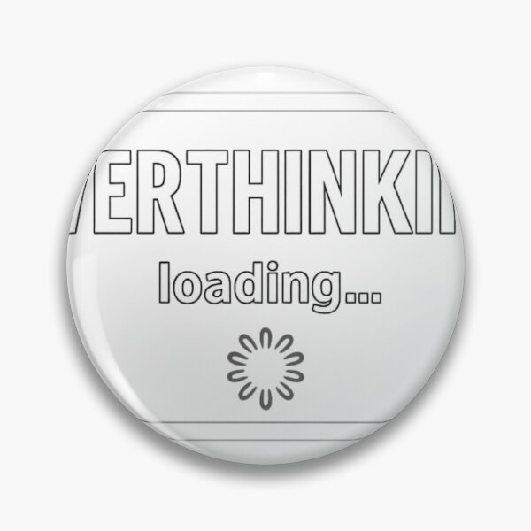 Item preview, Overthinking Loading Sticker – Funny Anxiety Meme Aesthetic Quote designed and sold by YoYo-Pro STUDIO.