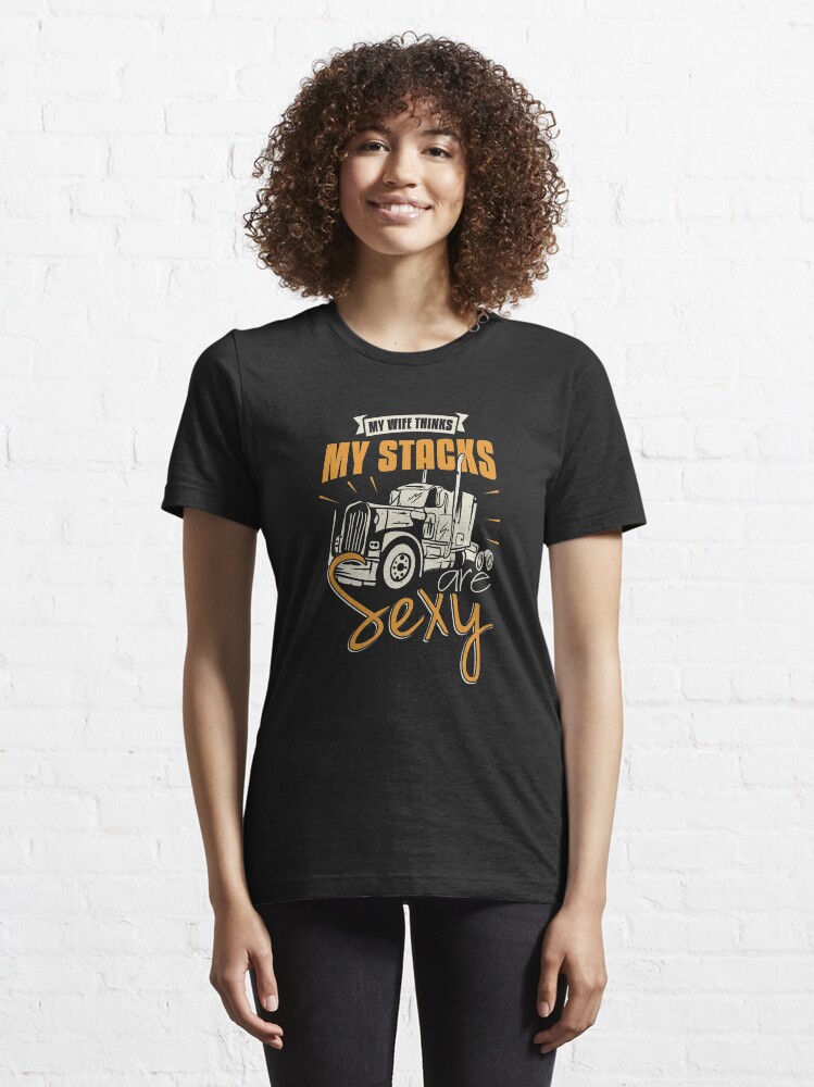 Alternative Ansicht von My Wife Thinks My Stacks Are Sexy - Funny Trucker Gift Essential T-Shirt