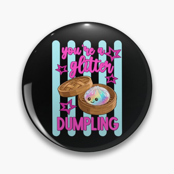 Item preview, You're A Glitter Dumpling designed and sold by kar buncles.