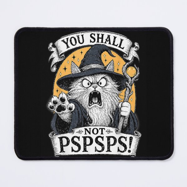Item preview, You Shall Not Pspsps! Funny Cat Wizard Humor designed and sold by SanTiOmal.