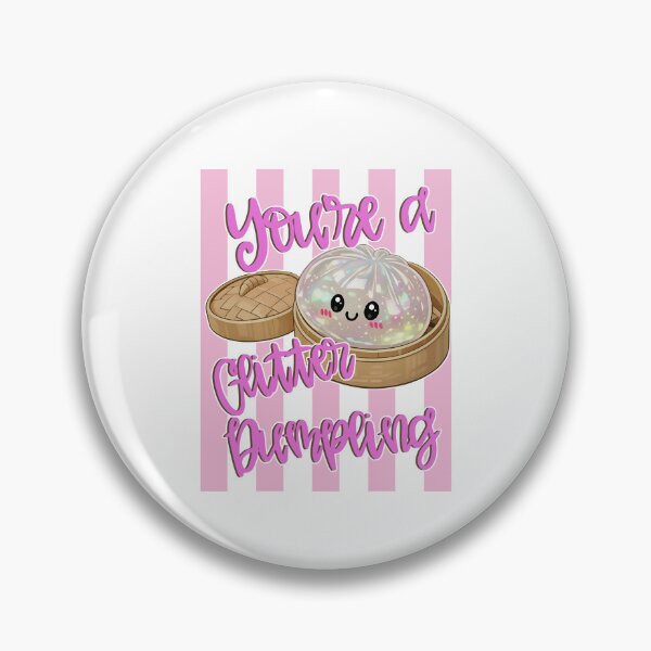 Item preview, You're A Glitter Dumpling designed and sold by kar buncles.