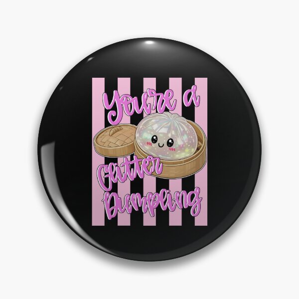 Item preview, You're A Glitter Dumpling designed and sold by kar buncles.