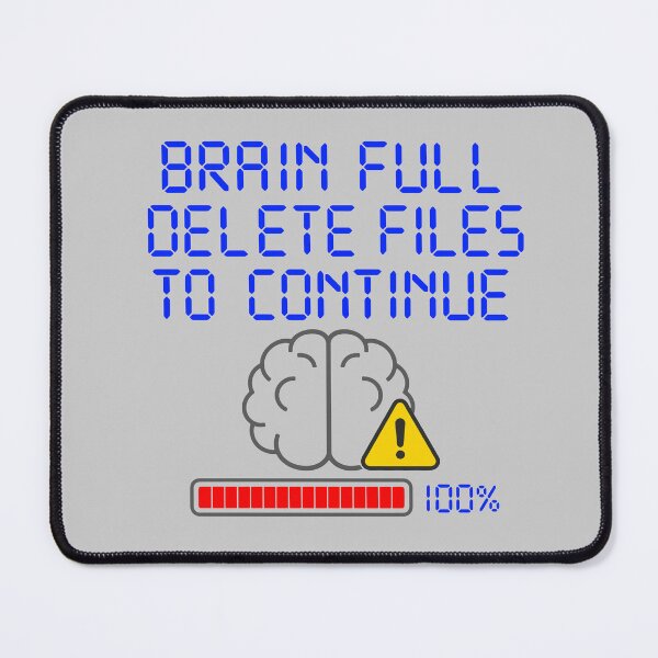 Item preview, Brain Full Delete To Continue designed and sold by fadilow.