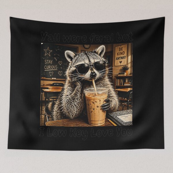 Item preview, Y'all Were Feral But I Low Key Love You Raccoon Funny Friend Teacher Coworker designed and sold by SanTiOmal.