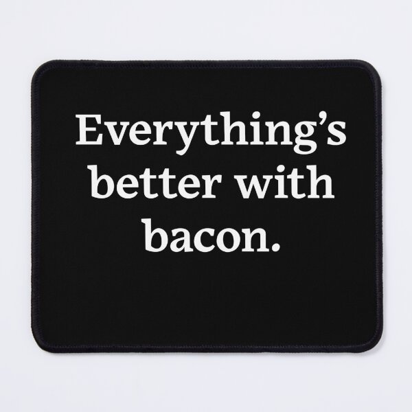 Item preview, Everything's better with bacon (White Text) designed and sold by Zazziest™.