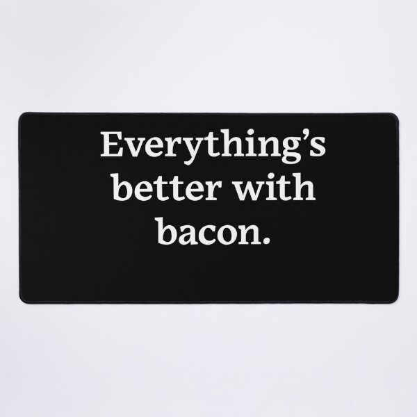 Item preview, Everything's better with bacon (White Text) designed and sold by Zazziest™.