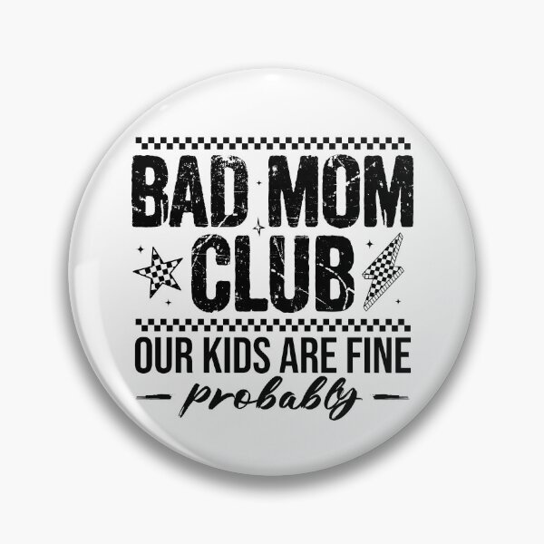 Item preview, Bad Mom Club Our Kids Are Fine Probably designed and sold by Muslims_place.