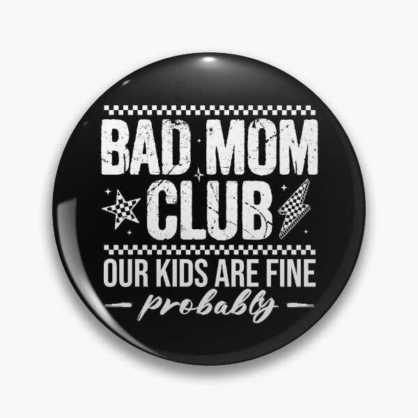 Item preview, Bad Mom Club Our Kids Are Fine Probably designed and sold by Muslims_place.