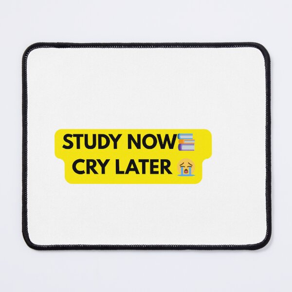 Item preview, Study Now Cry Later designed and sold by Fun-to-Print.