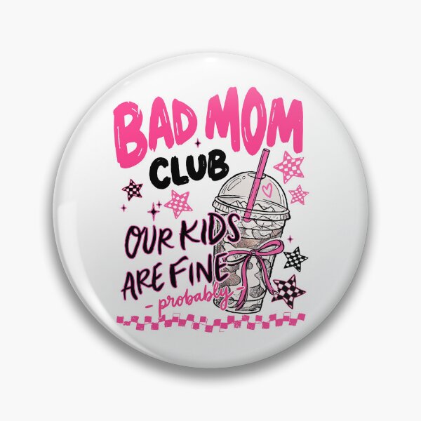 Item preview, Bad Mom Club Our Kids Are Fine Probably designed and sold by Muslims_place.