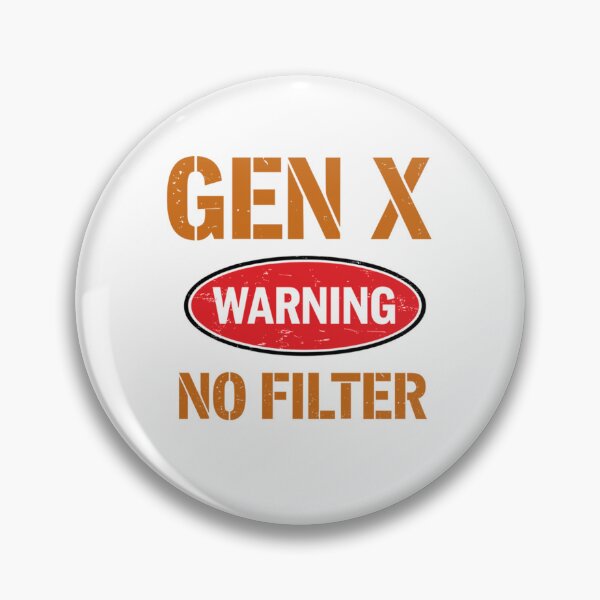 Item preview, No Filter Warning Sarcastic Gen X Personality designed and sold by dal-koz-ar.