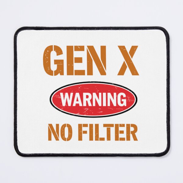 Item preview, No Filter Warning Sarcastic Gen X Personality designed and sold by dal-koz-ar.