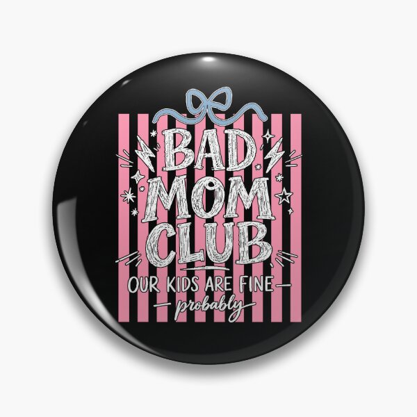 Item preview, Bad Mom Club Our Kids Are Fine Probably designed and sold by Muslims_place.