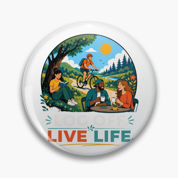 Item preview, Log Off Live Life Outdoor Activities designed and sold by chattsuede.