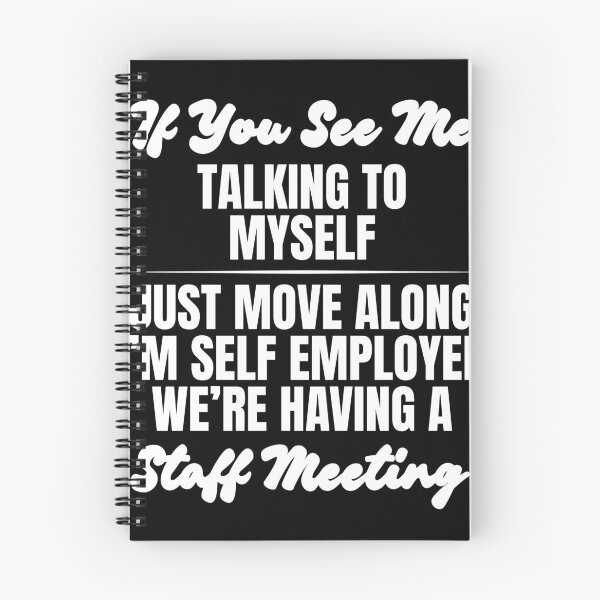 Item preview, Retro If You See Me Talking To Myself Just Move Along I’m Self Employed We’re Having A Staff Meeting designed and sold by Dondonmart.
