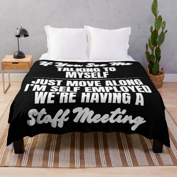 Item preview, Retro If You See Me Talking To Myself Just Move Along I’m Self Employed We’re Having A Staff Meeting designed and sold by Dondonmart.