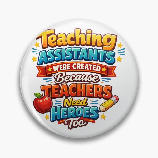 Item preview, Teaching Assistants Are Heroes Funny Quote designed and sold by Art by Debasish.