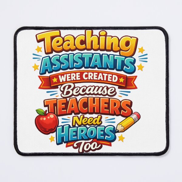 Item preview, Teaching Assistants Are Heroes Funny Quote designed and sold by Art by Debasish.