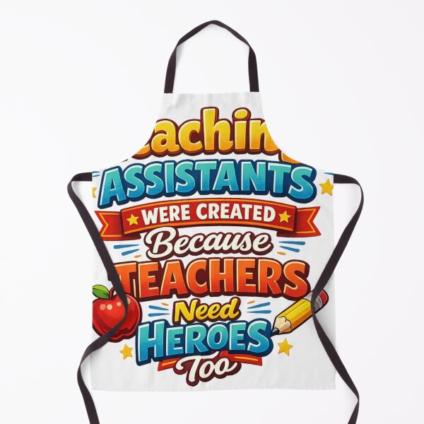 Item preview, Teaching Assistants Are Heroes Funny Quote designed and sold by Art by Debasish.