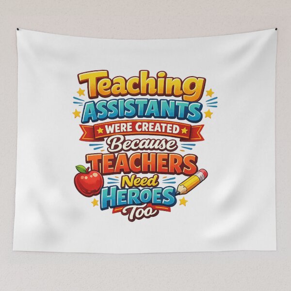 Item preview, Teaching Assistants Are Heroes Funny Quote designed and sold by Art by Debasish.