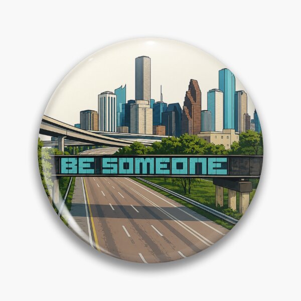 Item preview, Houston Be Someone Skyline Retro Highway Graphic | Houston Texas Urban Art designed and sold by SimplyJasper.