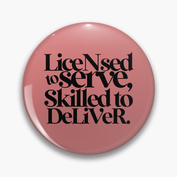 Item preview, LICENSED TO SERVE, SKILLED TO DELIVER. designed and sold by alegnacreates.