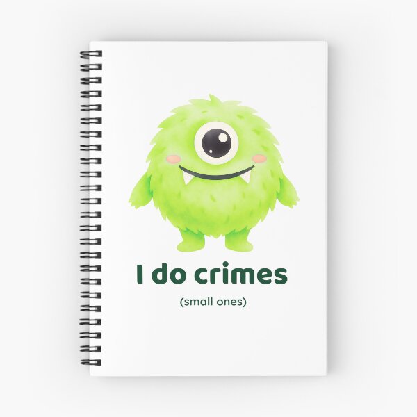 Item preview, Cute Green Monster Sticker | Funny Crime Quote Design designed and sold by Little Bloom Studio.
