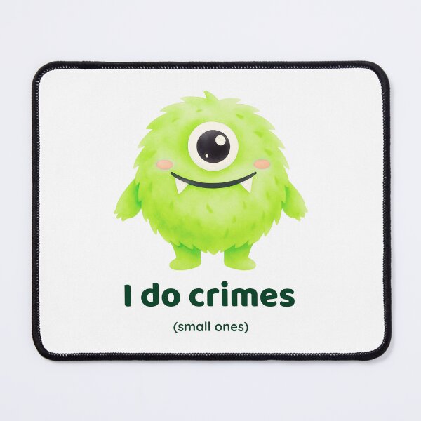 Item preview, Cute Green Monster Sticker | Funny Crime Quote Design designed and sold by Little Bloom Studio.