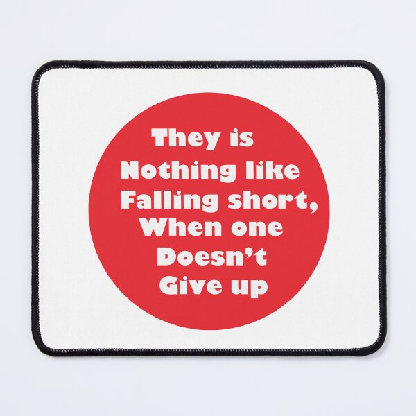 Item preview, They Is Nothing Like Falling, When One Doesn't Give Up designed and sold by Shooz34.