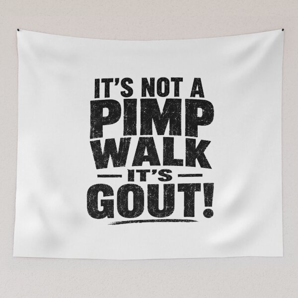 Item preview, It's Not A Pimp Walk It's Gout designed and sold by zoes-ink.