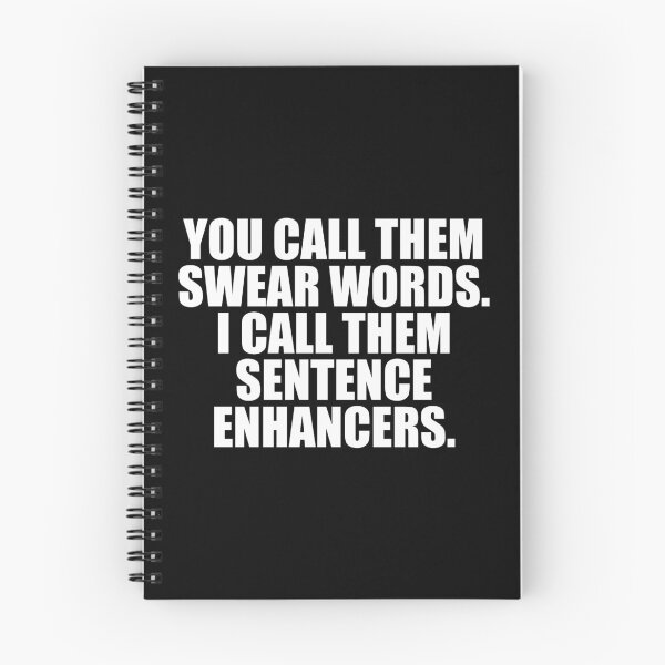 Item preview, You Call Them Swear Words I Call Them Sentence Enhancers designed and sold by mashaqwenty.