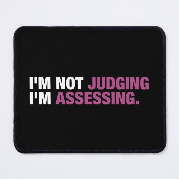 Item preview, I'm Not Judging I'm Assessing designed and sold by reqinazasmine.