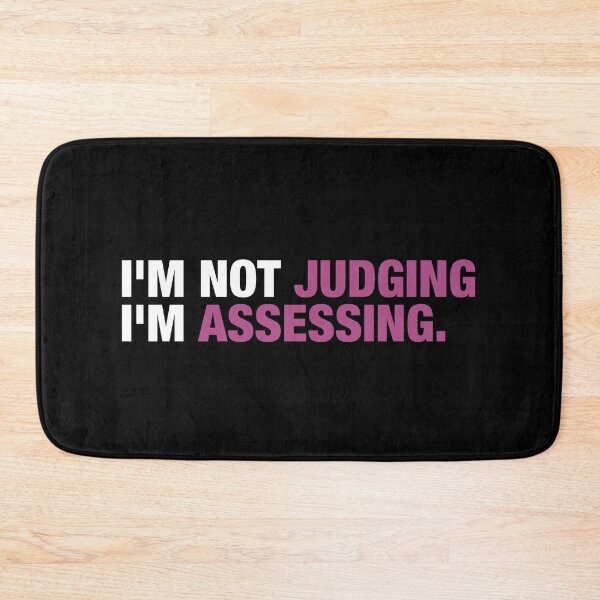 Item preview, I'm Not Judging I'm Assessing designed and sold by reqinazasmine.