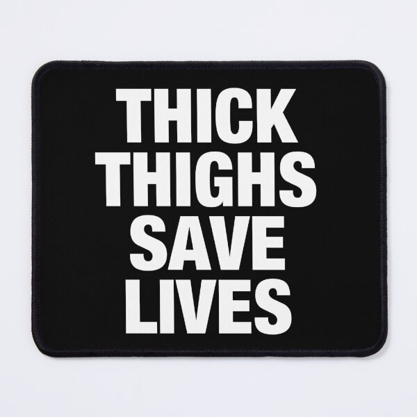 Item preview, Thick Thighs Save Lives designed and sold by reqinazasmine.