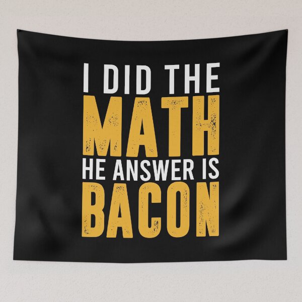 Item preview, I did the Math The answer is Bacon - Funny Math Bacon Lover designed and sold by enyqarelsa.