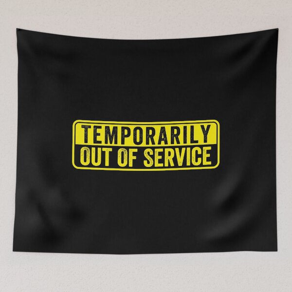 Item preview, Temporarily Out Of Service designed and sold by enyqarelsa.